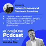 jason greenwood ecommerce podcast episode omnichannel marketing