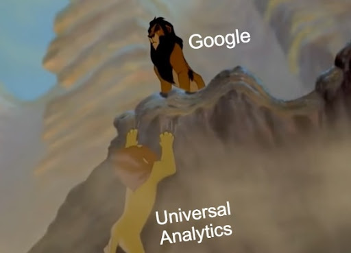 universal analytics and google lion king meme