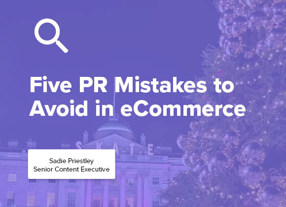 five-pr-mistakes-to-avoid-in-ecommerce-blog-image